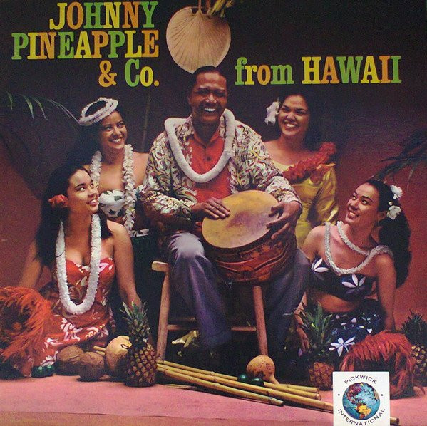 JOHNNY PINEAPPLE & CO. - FROM HAWAII -VINYL-