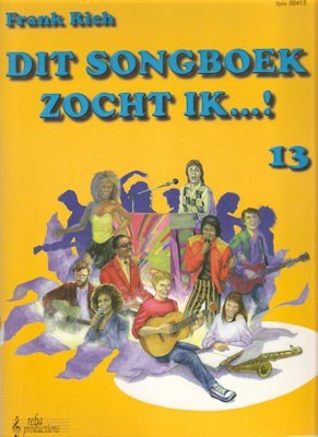 RICH, FRANK - DIT SONGBOEK ZOCHT IK 13