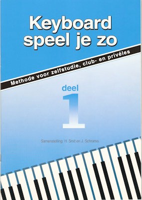 SMIT, H EN J SCHRAMA - KEYBOARD 1 SPEEL JE ZO