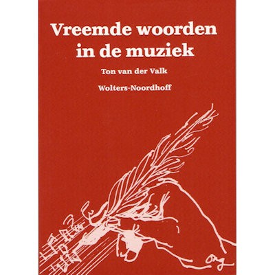 VALK, TON VAN DER - VREEMDE WOORDEN IN DE MUZIEK