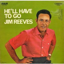 REEVES, JIM - HE'LL HAVE TO GO -VINYL-