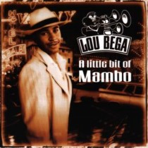 BEGA, LOU - A LITTLE BIT OF MAMBO