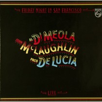 MEOLA, AL DI /JOHN MCLAUGHLIN / PACO DE LUCIA - FRIDAY NIGHT IN SAN FRANCISCO -LIVE VINYL-