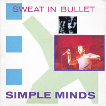 SIMPLE MINDS - SWEAT IN BULLET -12"-