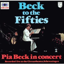 BECK, PIA - BECK TO THE FIFTIES - PIA BECK IN CONCERT -2LP-