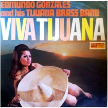 GONZALES, EDMUNDO -AND HIS TIJUANA BRASS BAND-