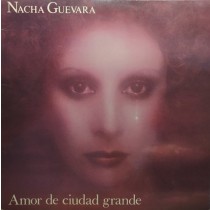 GUEVARA, NACHA - AMOR DE CIUDAD GRANDE -VINYL-