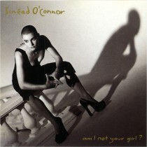 O'CONNOR, SINEAD - AM I NOT YOUR GIRL? - Cd