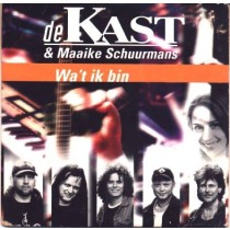DE KAST & MAAIKE SCHUURMANS - WA'T IK BIN -2TR- cd single