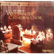 WESTMINSTER CATHEDRAL CHOIR - MUSIC OF WESTMINSTER CATHEDRAL CHOIR - cd
