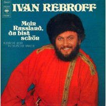 REBROFF, IVAN - MEIN RUSSLAND, DU BIST SCHON -VINYL-