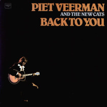 VEERMAN, PIET AND THE NEW CATS - BACK TO YOU -VINYL-