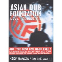 ASIAN DUB FOUNDATION - KEEP BANGIN  ON THE WALLS LIVE - dvd