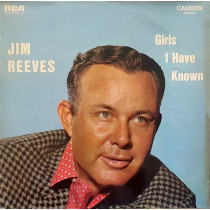 REEVES, JIM - GIRLS I HAVE KNOWN -VINYL-