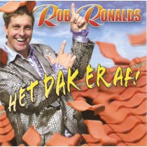 RONALDS, ROB - HET DAK ERAF!, cd