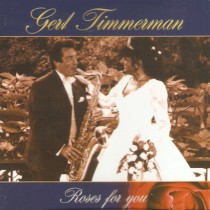 TIMMERMAN, GERT - ROSES FOR YOU, cd