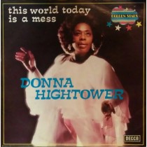 HIGHTOWER, DONNA - THIS WORLD TODAY IS A MESS - Lp, 2e hands