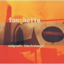 TANGHETTO - EMIGRANTE (ELECTROTANGO), cd