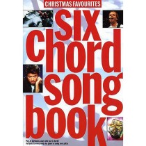 CHRISTMAS FAVOURITES - SIX CHORD SONGBOOK CHRISTMAS