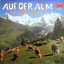 BAUER, ALFONS - AUF DER ALM MIT ALFONS BAUER -VINYL-