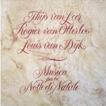 LEER, THIJS VAN, ROGIER VAN OTTERLOO, LOUIS VAN DIJK - MUSICA PER LA NOTTE DI NATALE -VINYL-