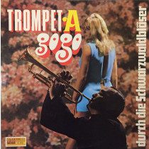 DIE SCHWARZWALDBLASER - TROMPET A GOGO -VINYL-