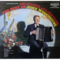 WOODHOUSE, JOHN - BEST OF JOHN WOODHOUSE AND HIS MAGIC ACCORDION -LP-