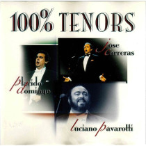 DOMINGO, PLACIDO / JOSE CARRERAS / LUCIANO PAVAROTTI - 100% TENORS - cd