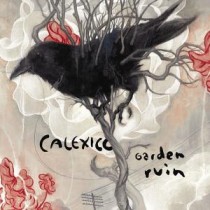CALEXICO - GARDEN RUIN, cd