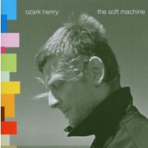 OZARK HENRY - SOFT MACHINE, cd