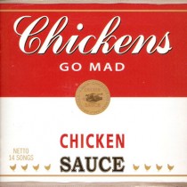 CHICKENS GO MAD - CHICKEN SAUCE