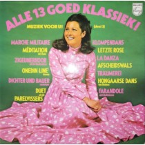 VARIOUS - ALLE 13 GOED KLASSIEK DEEL 3 -VINYL-