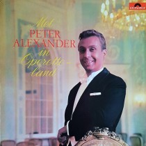 ALEXANDER, PETER - MET PETER ALEXANDER IN OPERETTELAND -VINYL-