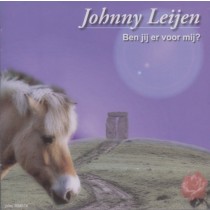 LEIJEN, JOHNNY - BEN JIJ ER VOOR MIJ ?, cd