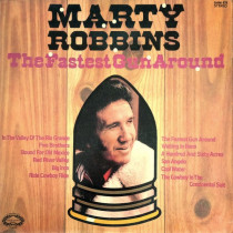 ROBBINS, MARTY - THE FASTEST GUN AROUND -VINYL-
