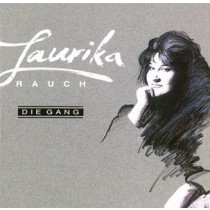 RAUCH, LAURIKA - DIE GANG, cd