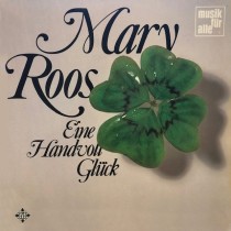 ROOS, MARY - EINE HAND VOLL GLUCK -VINYL-