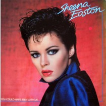 EASTON, SHEENA - YOU COULD HAVE BEEN WITH ME -VINYL-