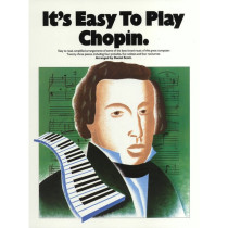 CHOPIN, FREDERIC - IT'S EASY TO PLAY CHOPIN - PIANO