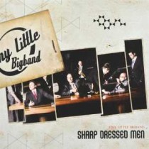 TINY LITTLE BIGBAND - SHARP DRESSED MEN