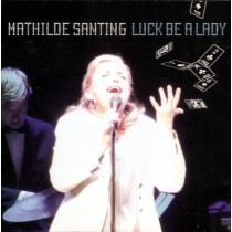 SANTING, MATHILDE - LUCK BE A LADY - Cd