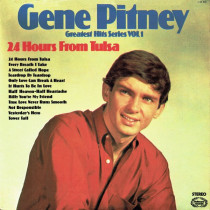 PITNEY, GENE - 24 HOURS FROM TULSA (GREATEST HITS VOL.1) -VINYL-