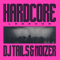 DJ TAILS & NOIZER - HARDCORE LEGENDS -COLOURED- - Lp