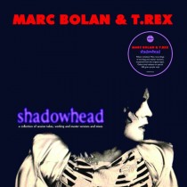 BOLAN, MARC & T. REX - SHADOWHEAD -RSD 20- - Lp