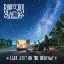 JON, ROBERT & THE WRECK - LAST LIGHT ON THE HIGHWAY - Lp