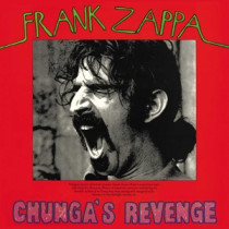 FRANK ZAPPA, THE MOTHERS - CHUNGA'S REVENGE -LP-