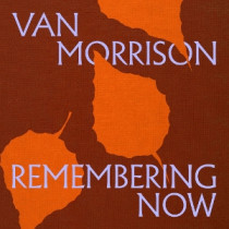 MORRISON, VAN - REMEMBERING NOW - cd