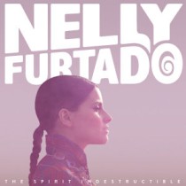 FURTADO, NELLY - THE SPIRIT INDESTRUCTIBLE