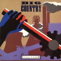 BIG COUNTRY - STEELTOWN -VINYL-