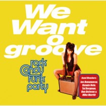 ROCK CANDY FUNK PARTY - WE WANT GROOVE -CD+DVD-